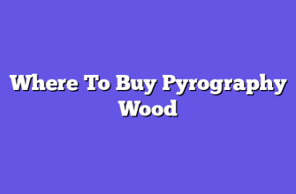 Where To Buy Pyrography Wood  